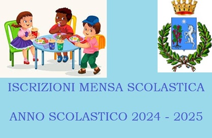 AVVISO PUBBLICO - ATTIVAZIONE SISTEMA INFORMATICO PER L’ISCRIZIONE AL SERVIZIO DI REFEZIONE SCOLASTICA PER L’A.S. 2024/2025